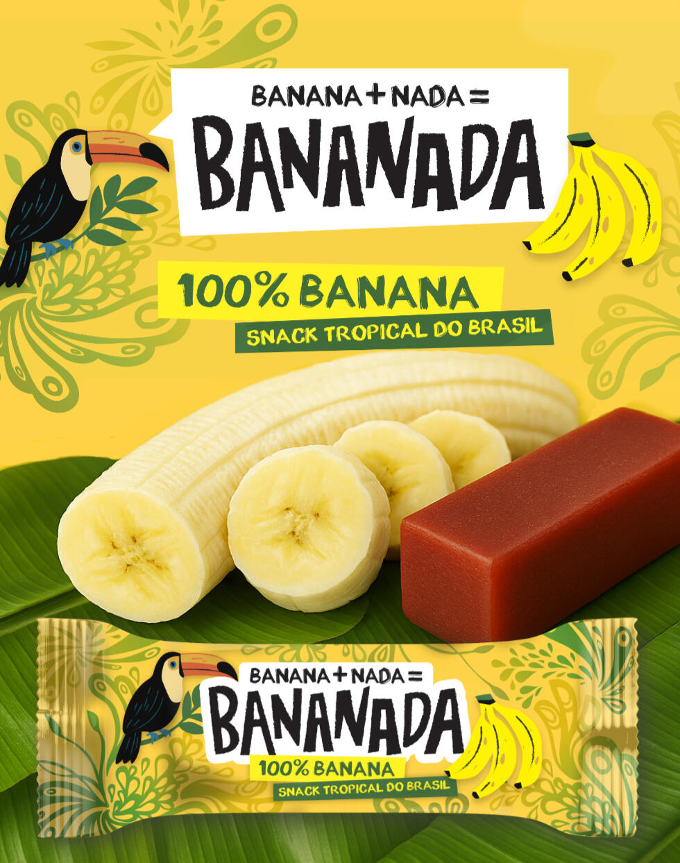 Banana + Nada = Bananada Bananada | Snack Tropical do Brasil